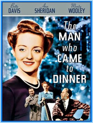 The Man Who Came to Dinner: Une comédie explosive avec Bette Davis et un repas infernal !